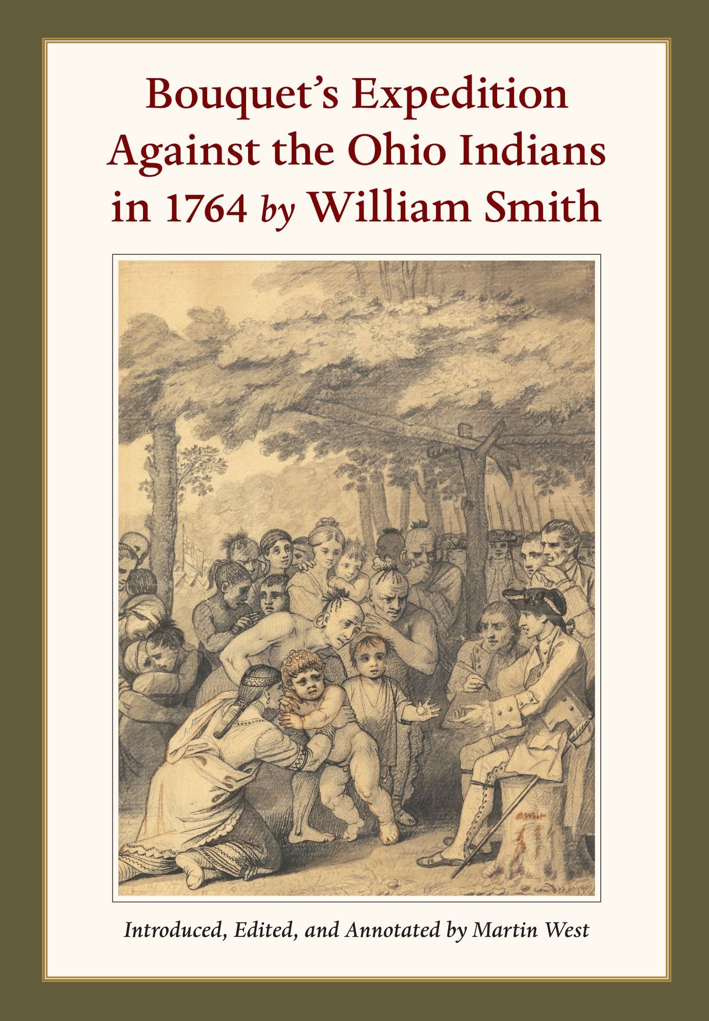 Bouquet's Expedition Against the Ohio Indians in 1764 by William Smith
