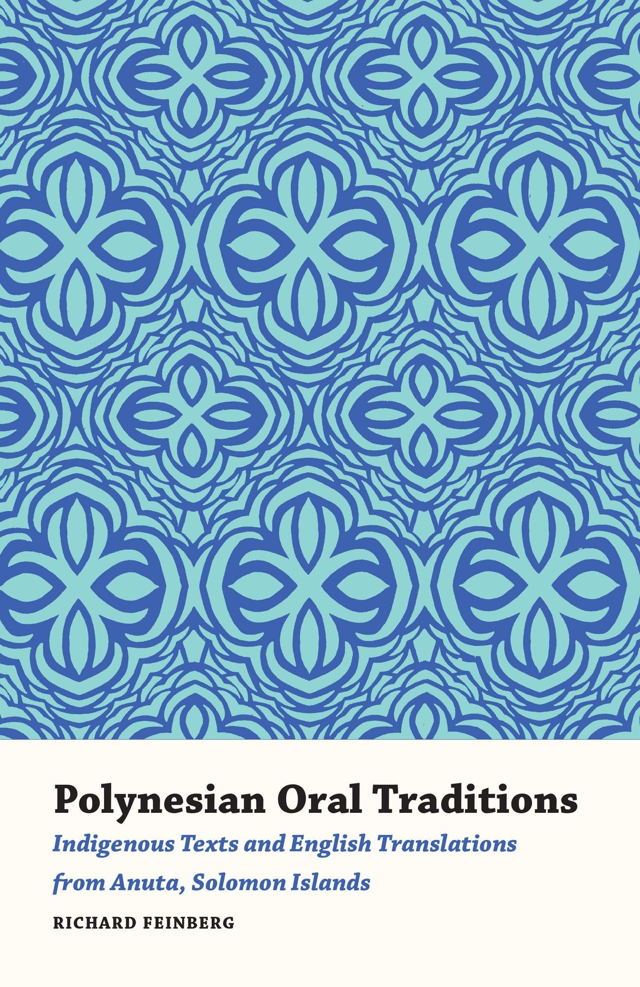 Polynesian Oral Traditions: Indigenous Texts and English Translations from Anuta, Solomon Islands