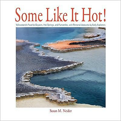 Some Like It Hot!: Yellowstone's Favorite Geysers