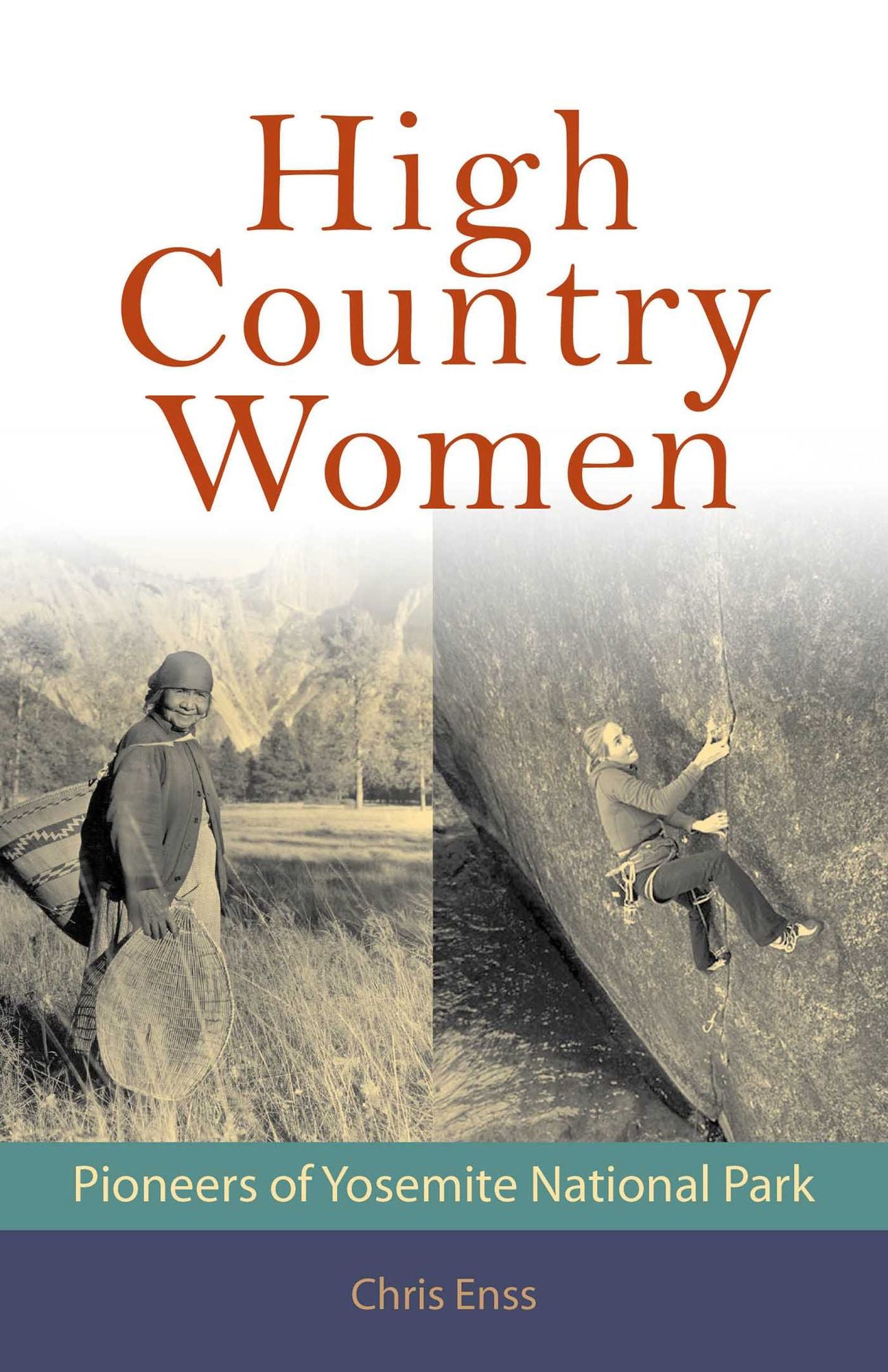 High Country Women: Pioneers of Yosemite National Park