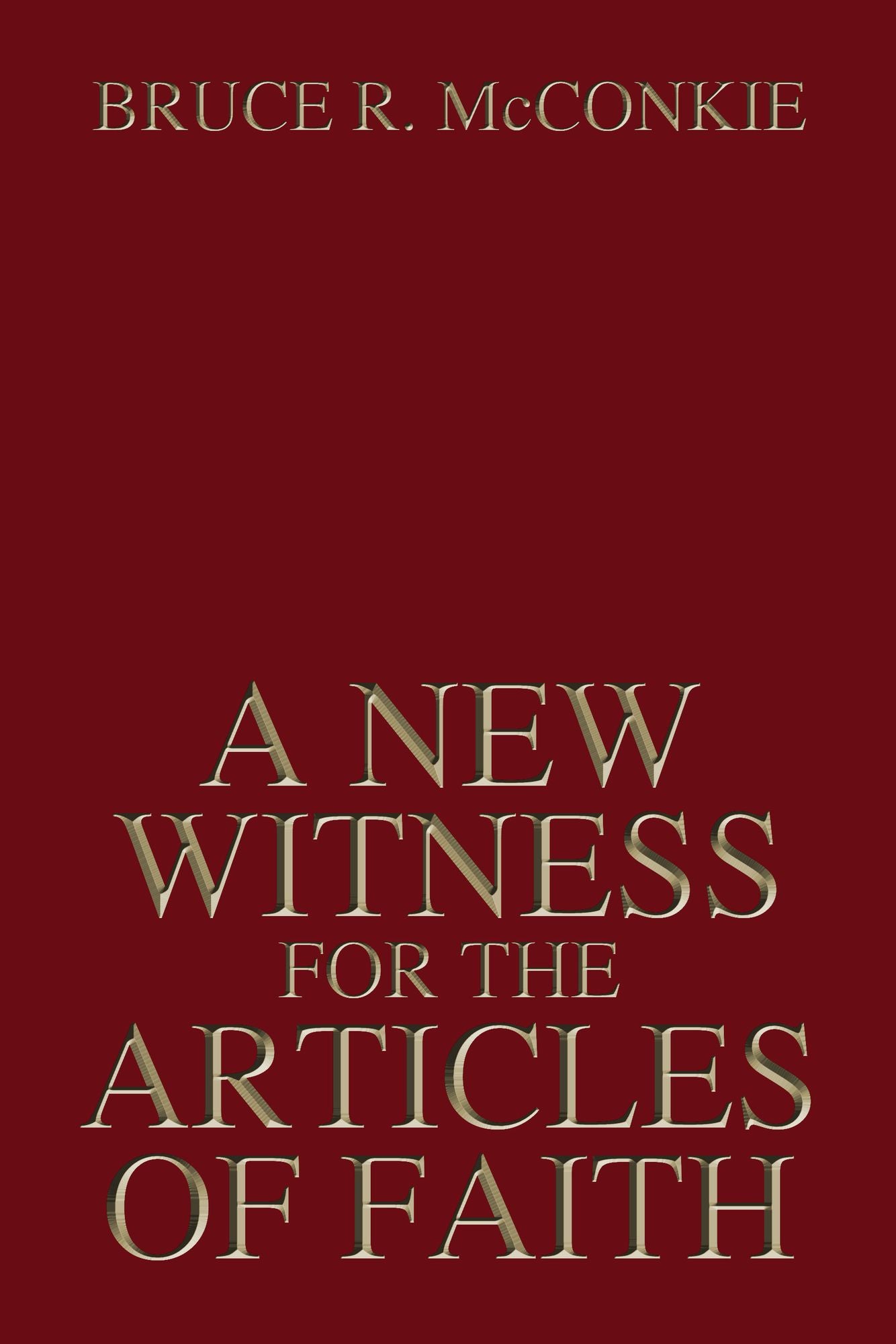 A New Witness for the Articles of Faith