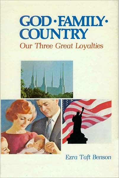 God, Family, Country: Our Three Great Loyalties