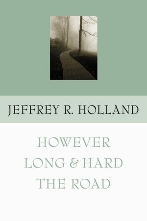 However Long and Hard the Road