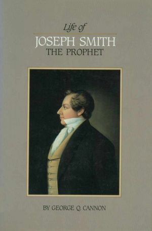 Life of Joseph Smith the Prophet