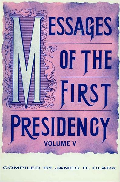 Messages of the First Presidency, v5