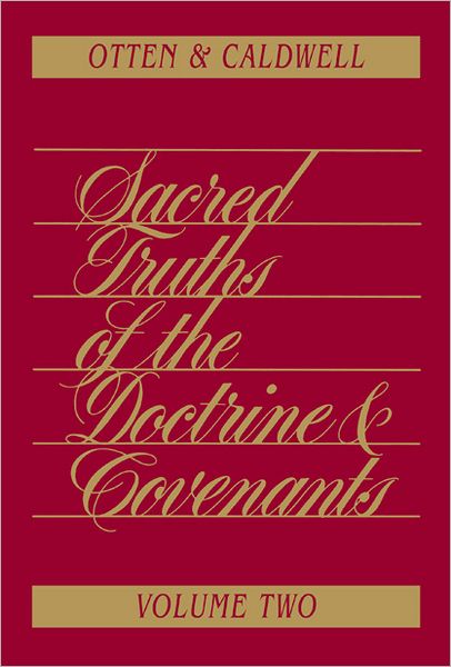 Sacred Truths of the Doctrine and Covenants Volume 2