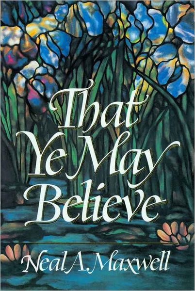 That Ye May Believe
