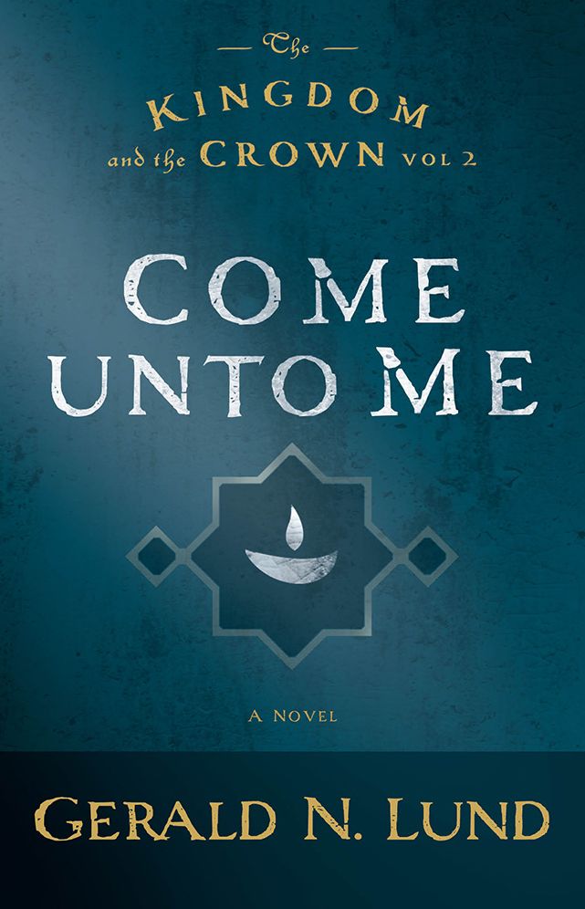 The Kingdom and the Crown, Volume 2: Come unto Me