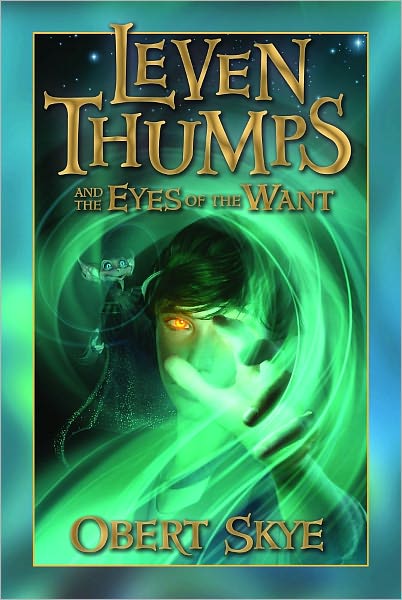 Leven Thumps and the Eyes of the Want (Leven Thumps Series #3)