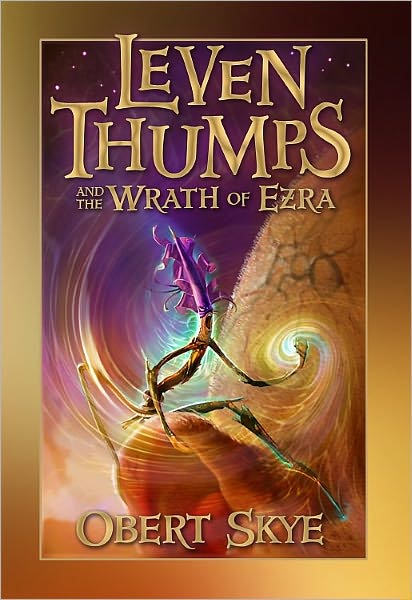Leven Thumps and the Wrath of Ezra (Leven Thumps Series #4)
