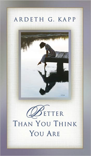 Better Than You Think You Are