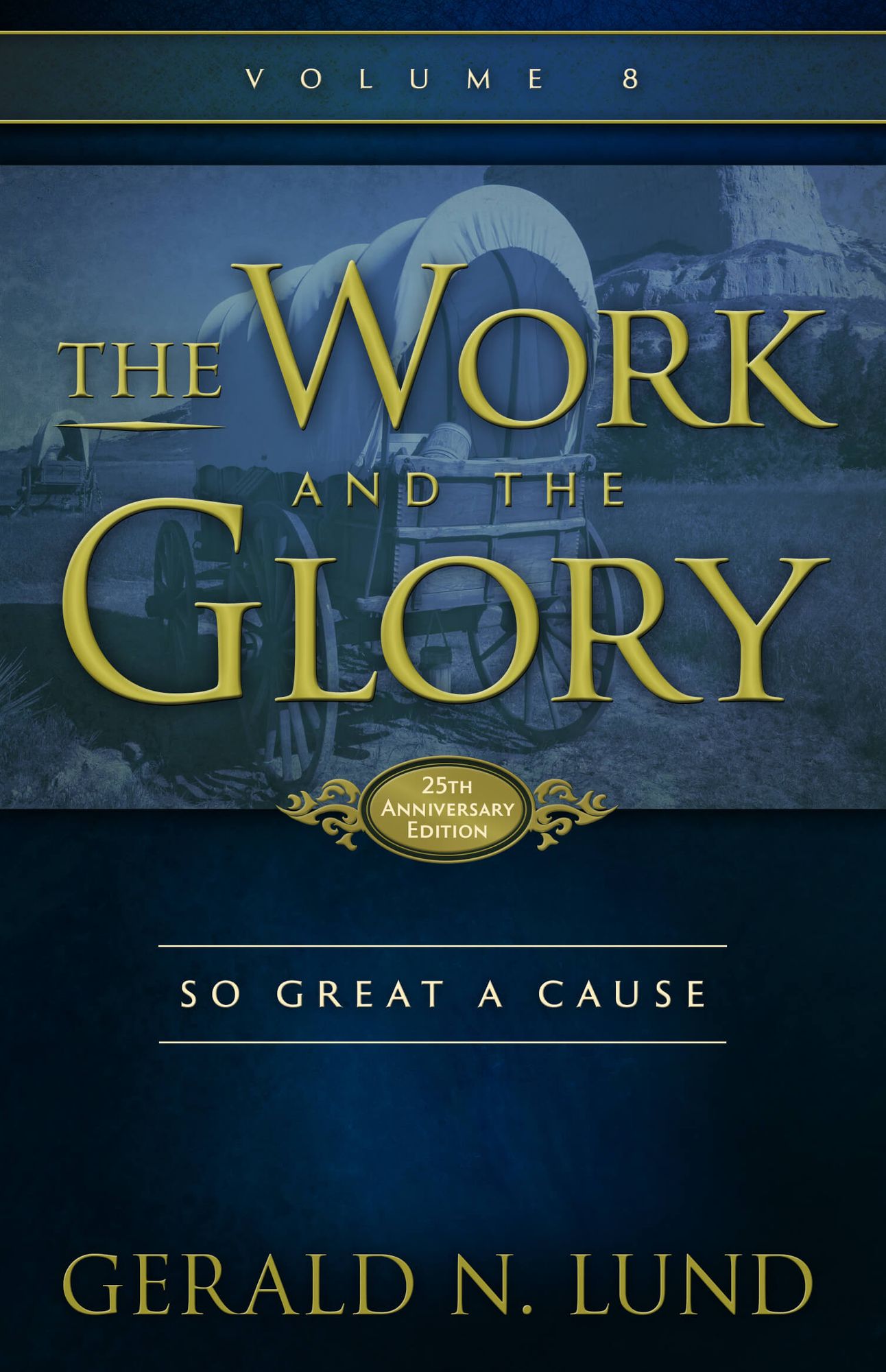 The Work and the Glory: So Great A Cause
