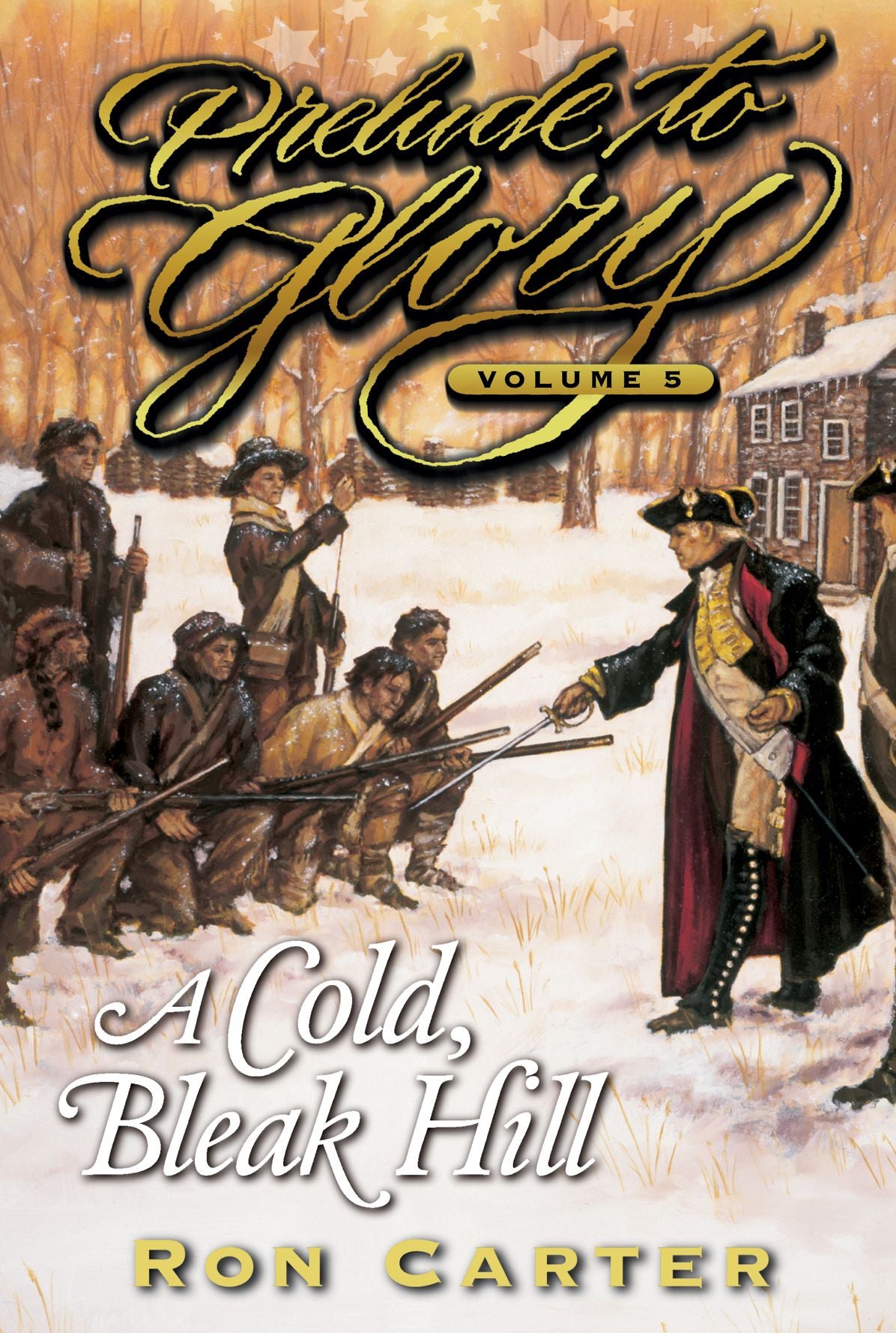 Prelude to Glory, Vol. 5: A Cold, Bleak Hill