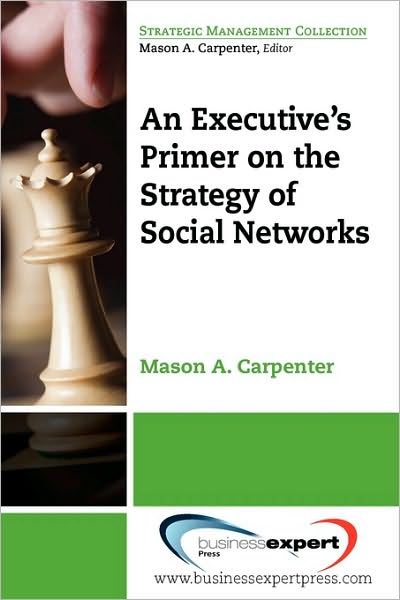 An Executive's Primer on the Strategy of Social Networks