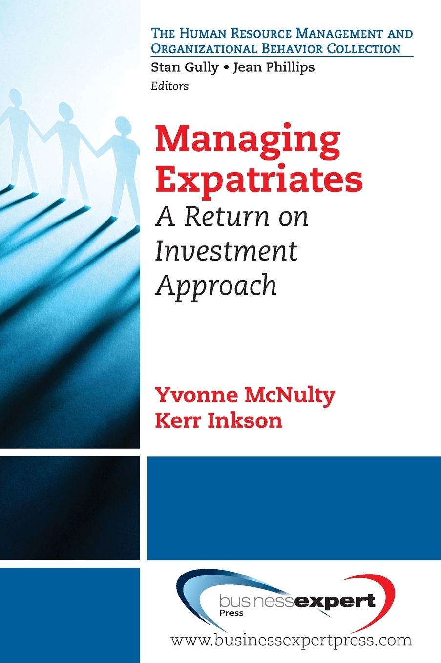 Managing Expatriates: A Return on Investment Approach