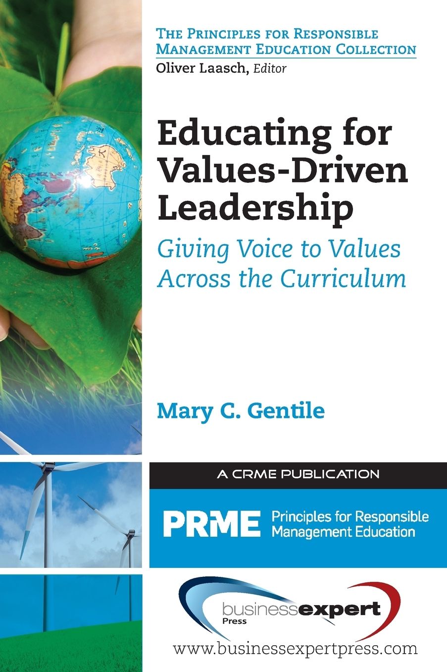 Educating for Values-Driven Leadership: Giving Voice to Values Across the Curriculum