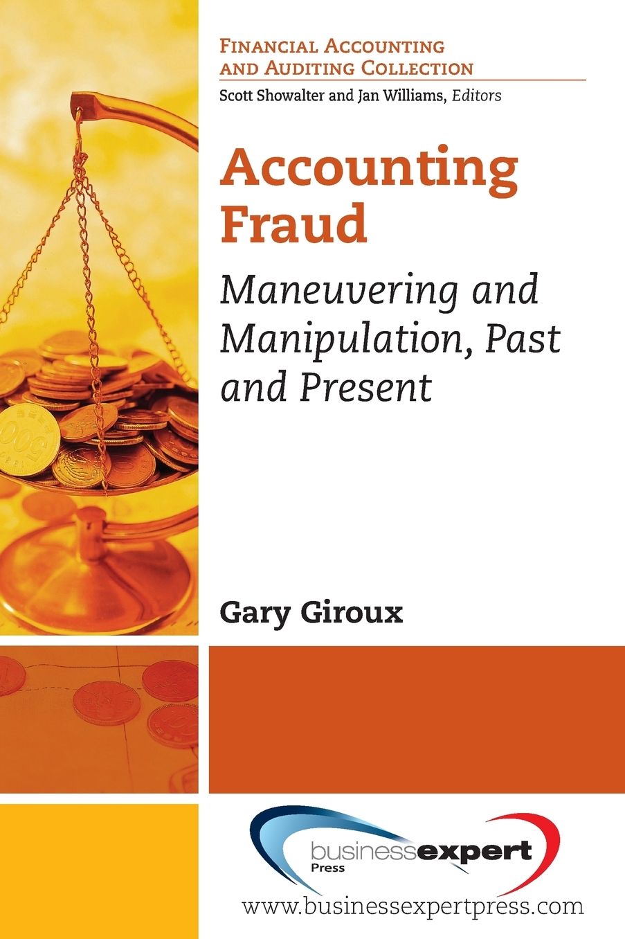 Accounting Fraud: Maneuvering and Manipulation, Past and Present