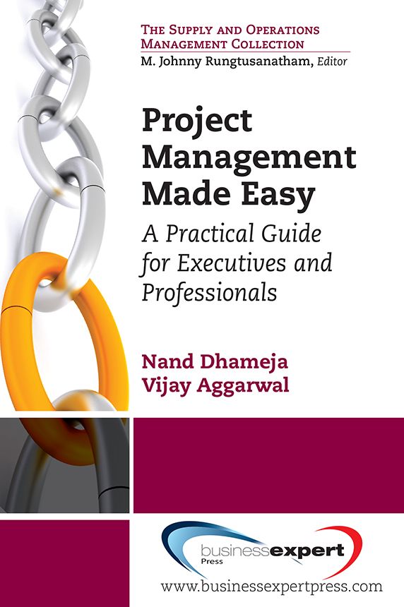 Project Management Made Easy: A Practical Guide for Executives and Professionals