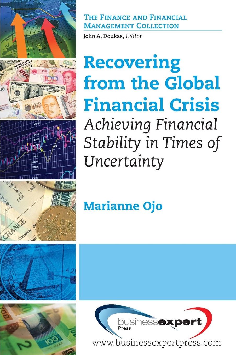 Recovering from the Global Financial Crisis: Achieving Financial Stability in Times of Uncertainty