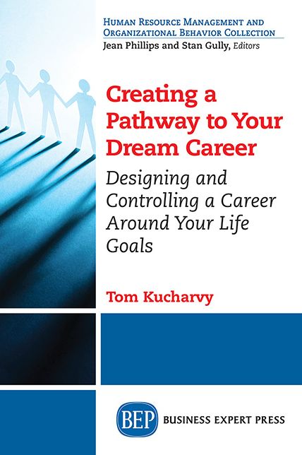Creating a Pathway to Your Dream Career: Designing and Controlling a Career Around Your Life Goals?