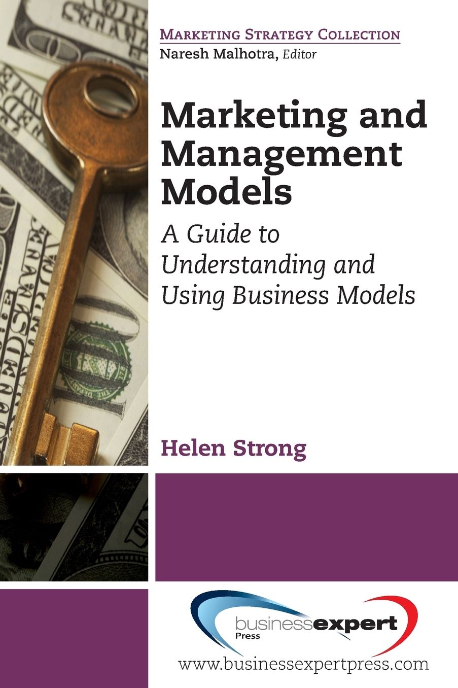 Marketing and Management Models: A Guide to Understanding and Using Business Models