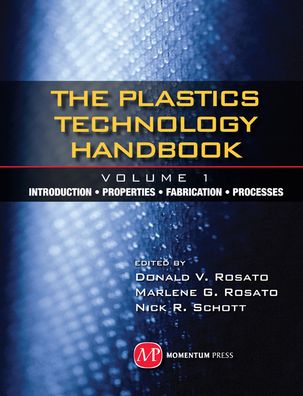 Plastics Technology Handbook - Volume 1