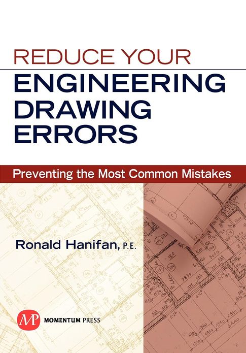 Reduce Your Engineering Drawing Errors: Preventing the Most Common Mistakes