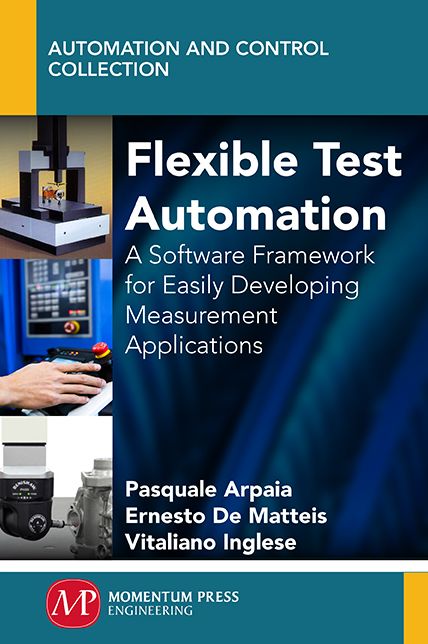 Flexible Test Automation: A Software Framework for Easily Developing Measurement Applications