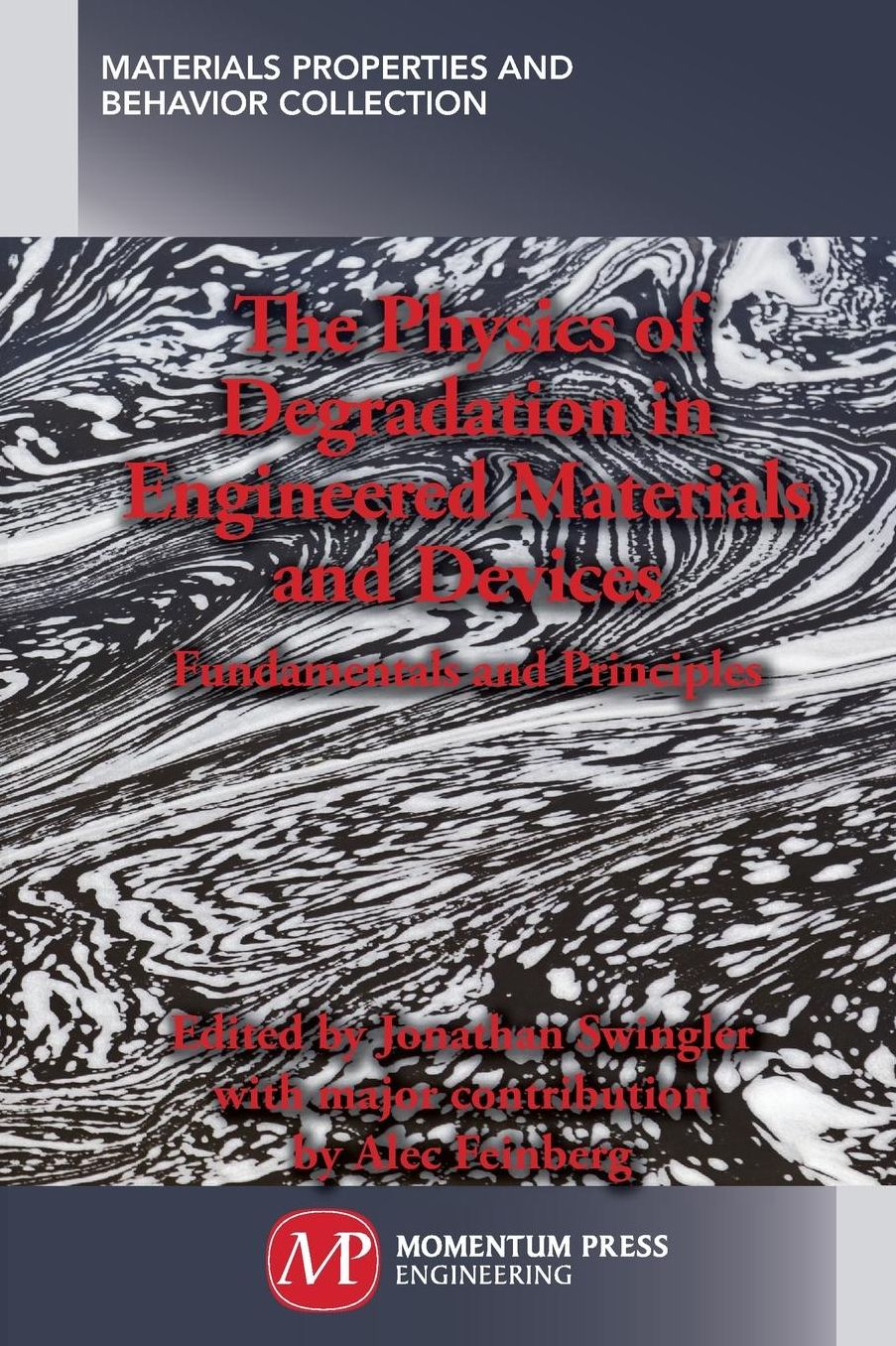 The Physics of Degradation in Engineered Materials and Devices: Fundamentals and Principles