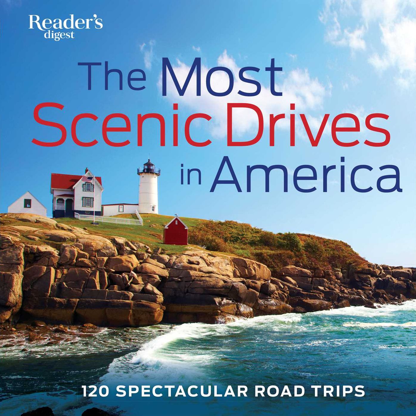 The Most Scenic Drives in America, Newly Revised and Updated(Enhanced Edition): 120 Spectacular Road Trips