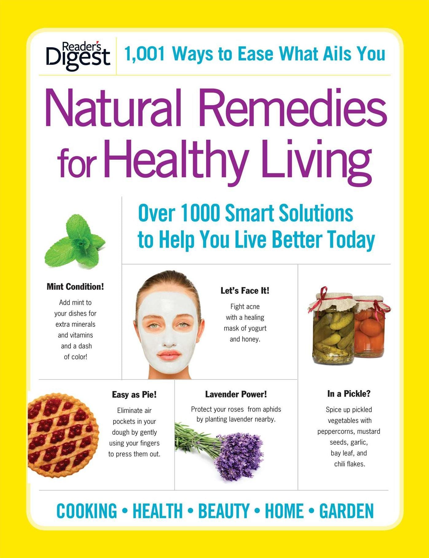 Natural Remedies for Healthy Living: Over 100 Smart Solutions to Help You Live Better Today