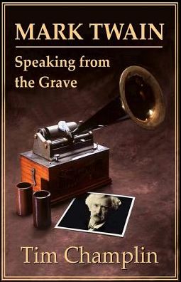 Mark Twain Speaking From the Grave