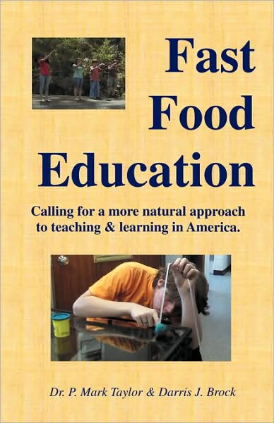 Fast Food Education: Calling for a more natural approach to teaching and learning in America