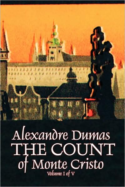 The Count Of Monte Cristo, Volume I (Of V)
