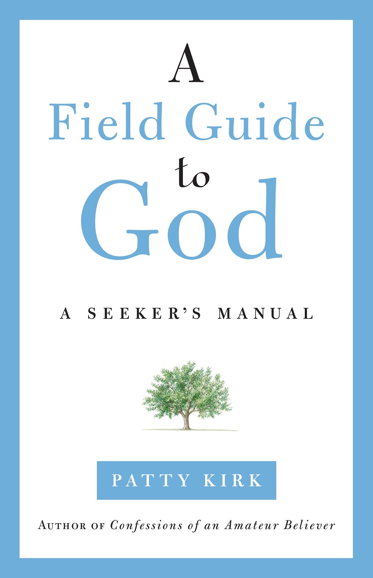 Field Guide to God
