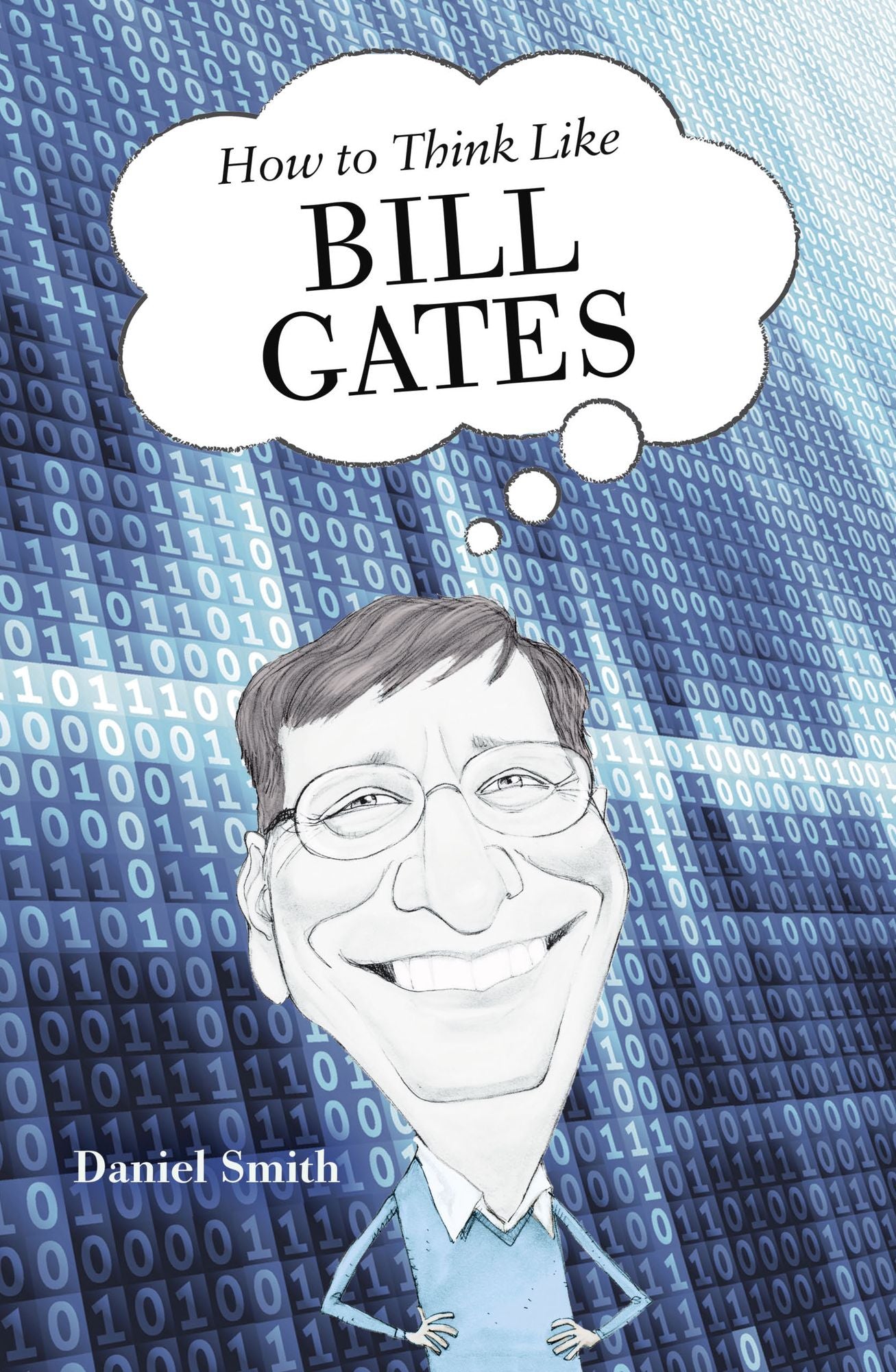 How to Think Like Bill Gates