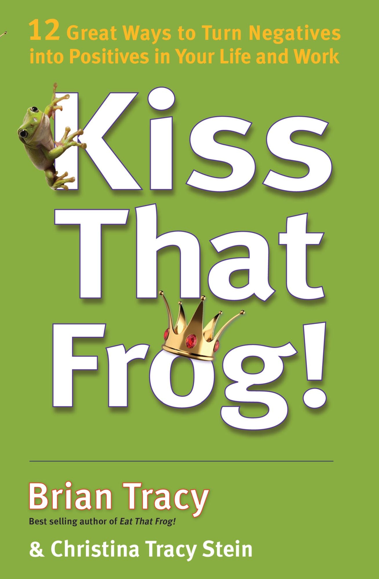 Kiss That Frog!