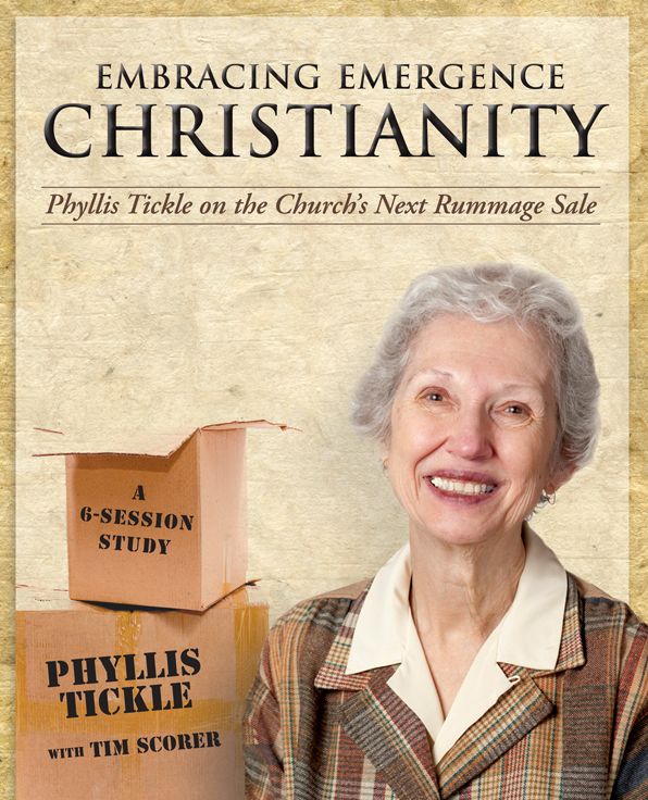 Embracing Emergence Christianity: Phyllis Tickle on the Church's Next Rummage Sale