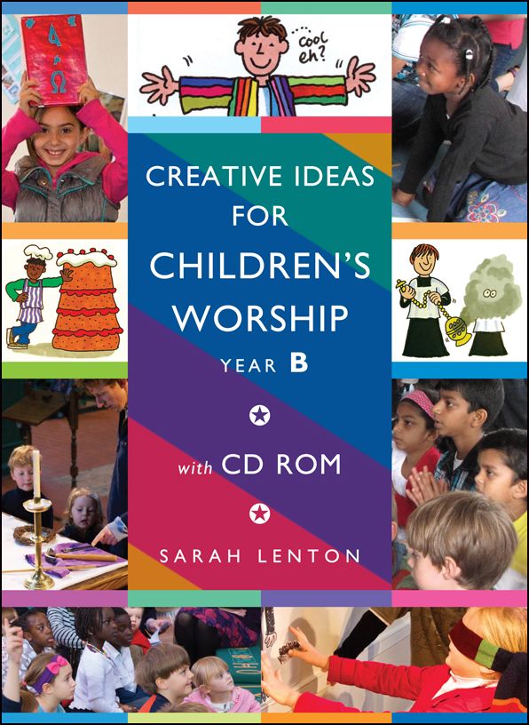 Creative Ideas for Children's Worship - Year B: Based on the Sunday Gospels, with CD