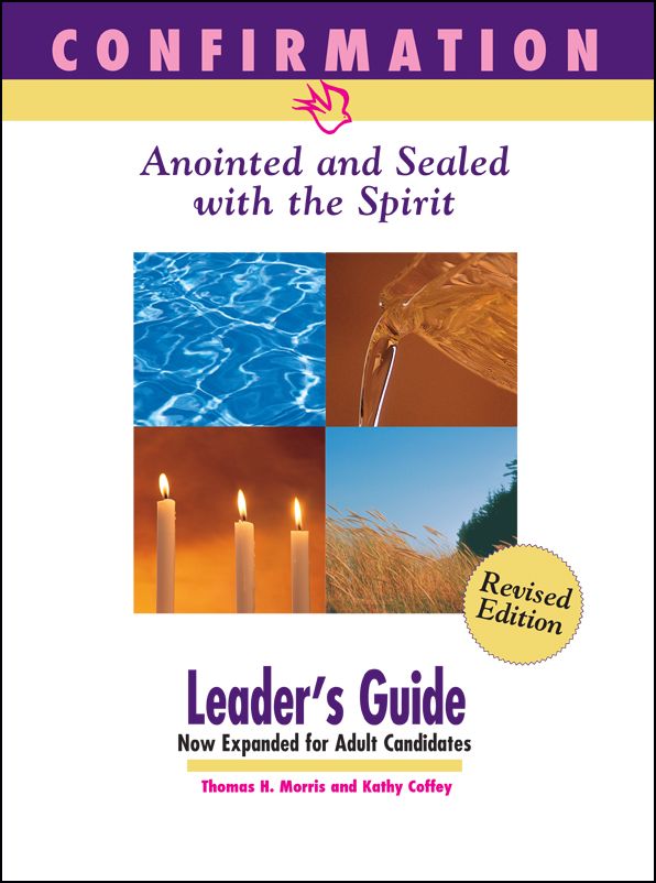 Confirmation-Anointed & Sealed with the Spirit Leader Guide