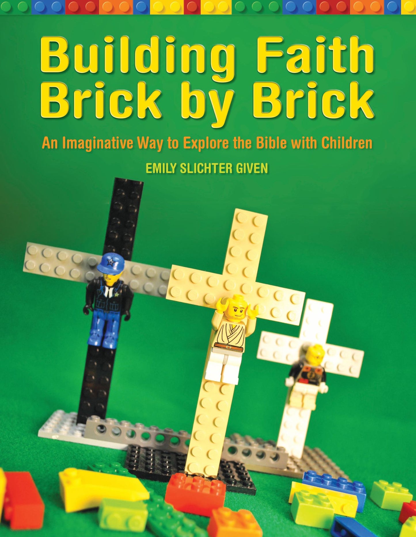Building Faith Brick by Brick: A Creative Way to Explore the Bible with Children