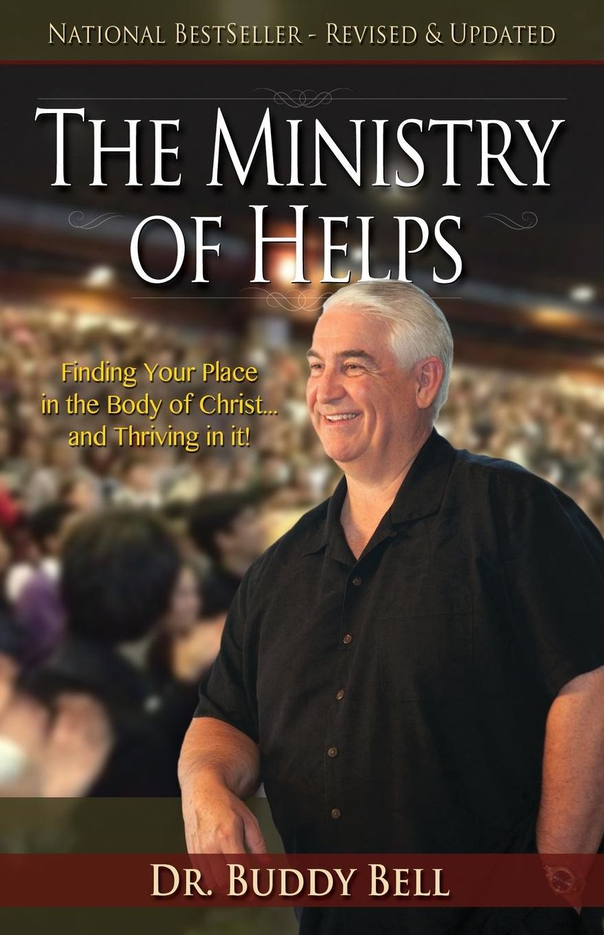 Ministry of Helps, Revised and Updated: How to Be Totally Effective Serving in the Local Church
