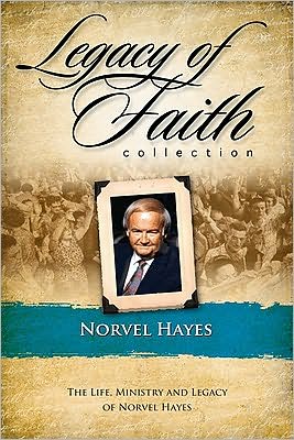 Legacy of Faith Collection: Norvel Hayes