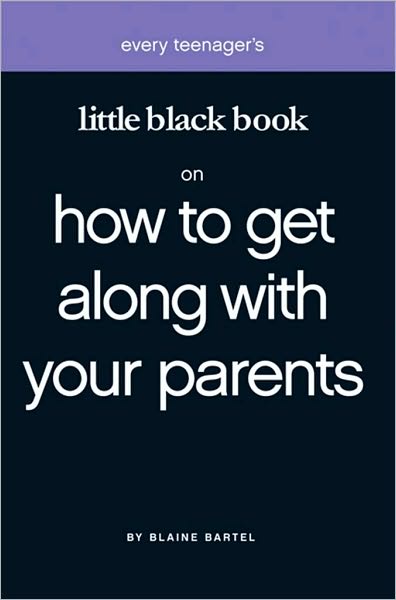 little black book on getting along with your parents