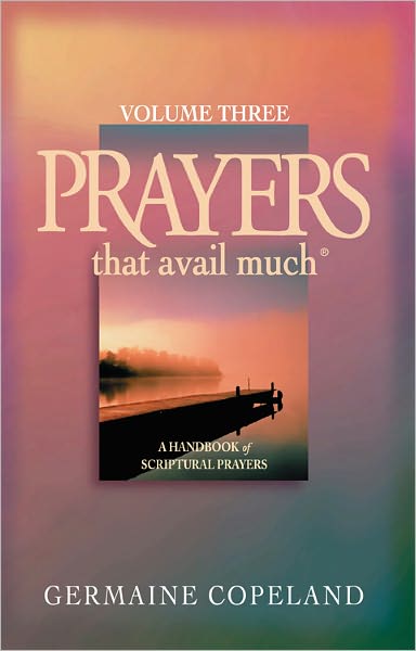 Prayers That Avail Much Volume 3