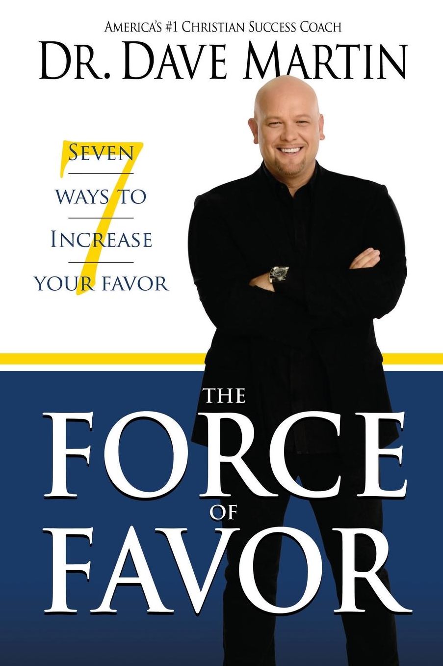 Force of Favor: 7 Ways to Increase your Favor!