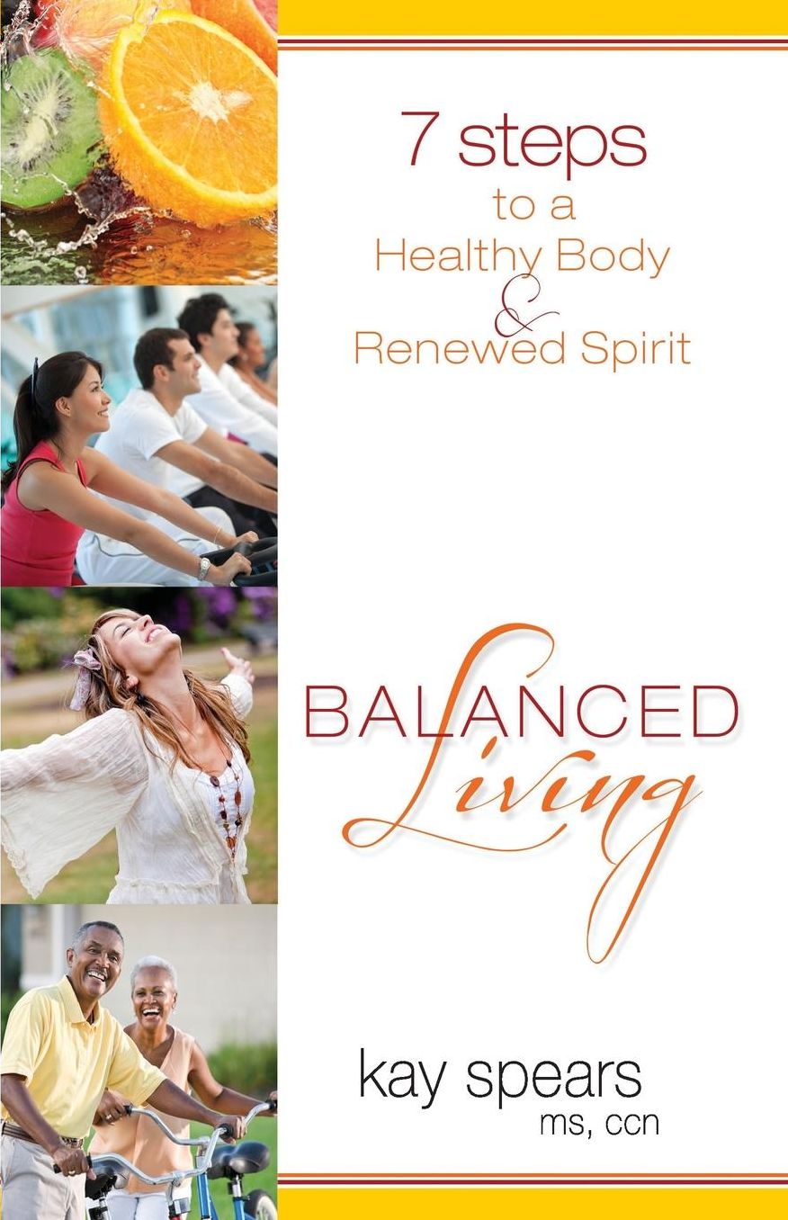 Balanced Living: 7 Steps to a Healthy Body & Renewed Spirit