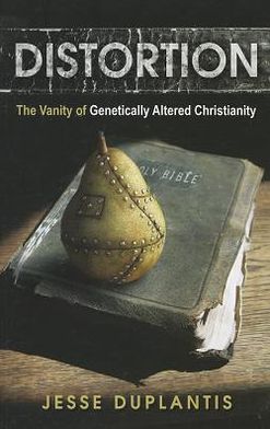 Distortion: The Vanity of Genetically Altered Christianity