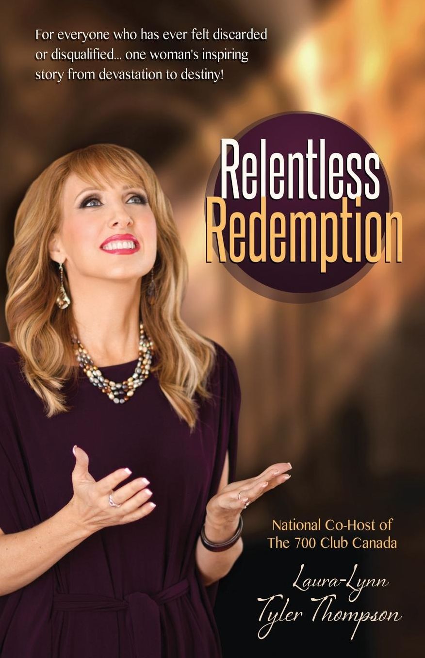 Relentless Redemption: For Everyone Who Has Ever Felt Discarded or Disqualified... One Woman's Inspiring Story From Devastation to Destiny!