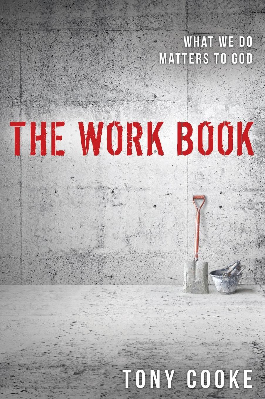 Work Book: What We Do Matters to God